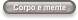 Corpo e mente
