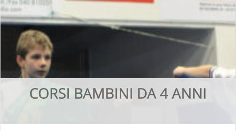 CORSI BAMBINI DA 4 ANNI